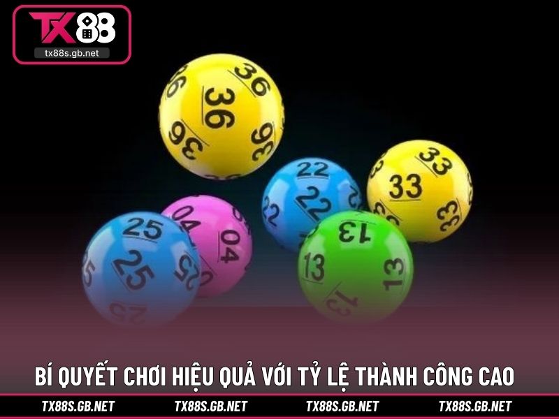 Bí quyết chơi hiệu quả với tỷ lệ thành công cao
