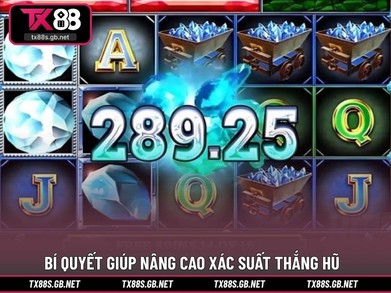 Bí quyết giúp nâng cao xác suất thắng hũ