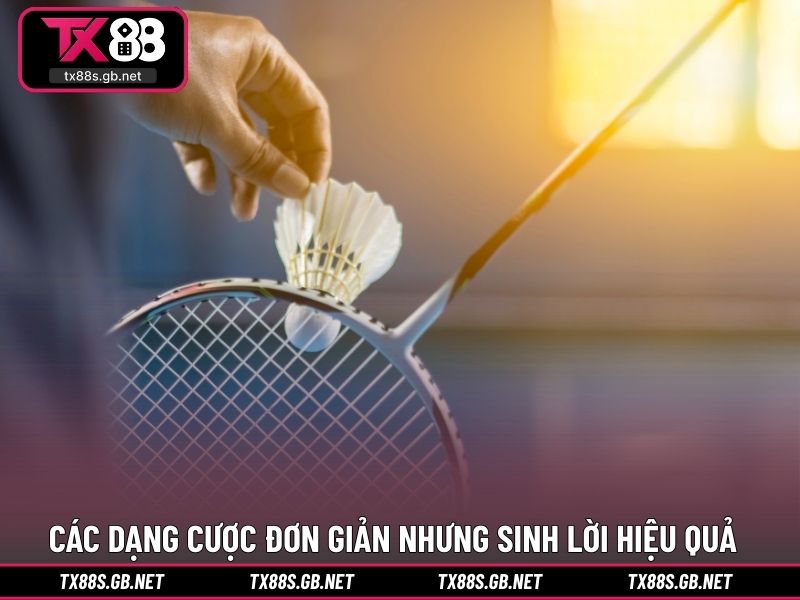 Các dạng cược đơn giản nhưng sinh lời hiệu quả