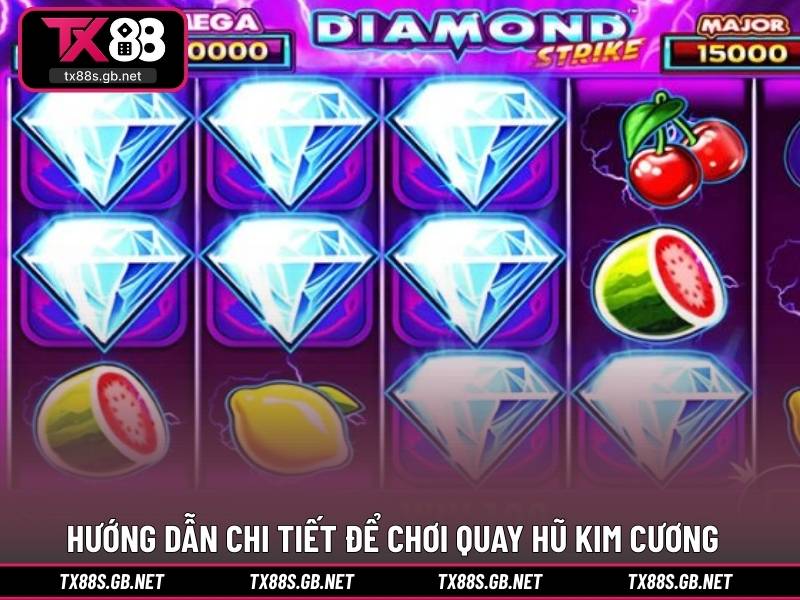Hướng dẫn chi tiết để chơi quay hũ kim cương hiệu quả