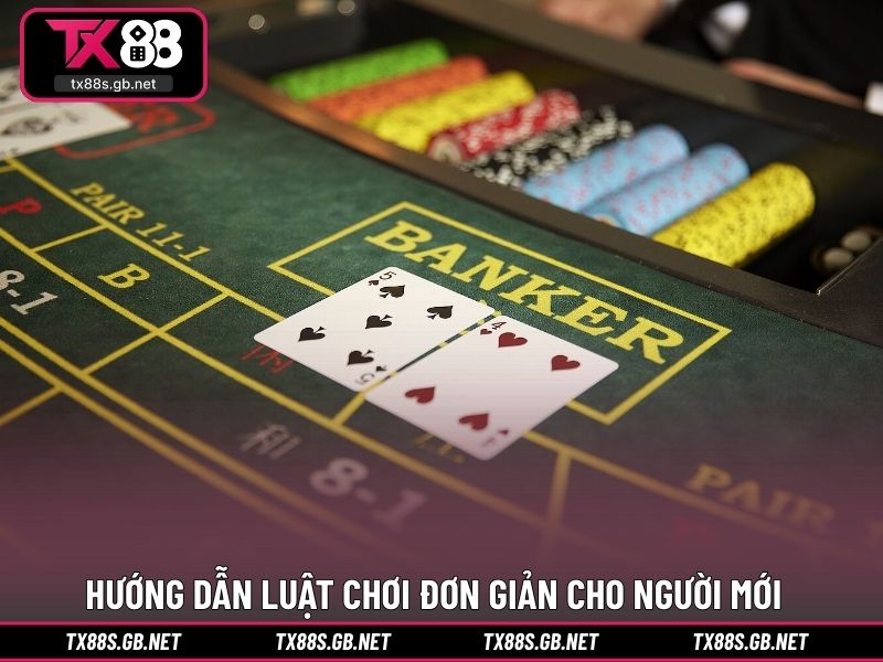 Hướng dẫn luật chơi đơn giản dễ hiểu cho người mới