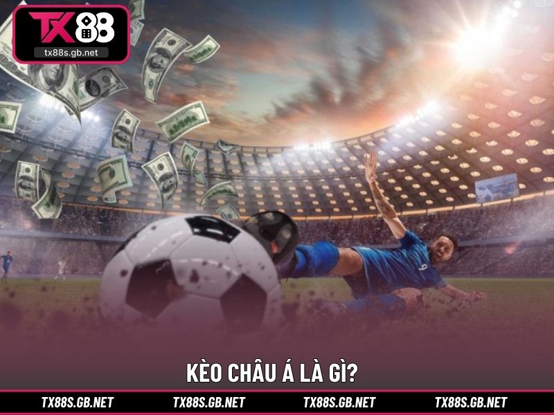 Kèo châu Á là gì?