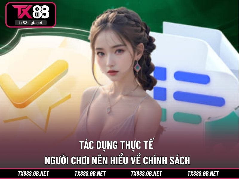 Tác dụng thực tế người chơi nên hiểu về chính sách