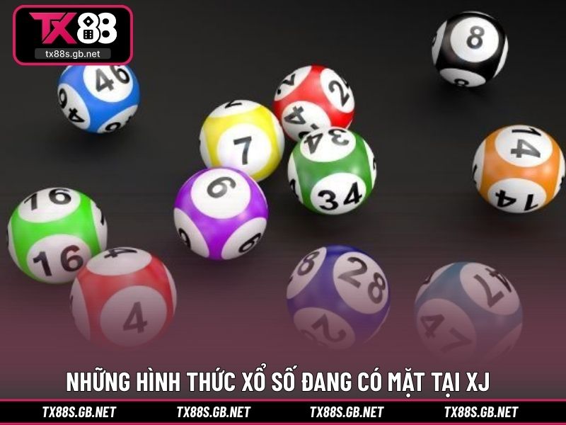 Những hình thức xổ số đang có mặt tại XJ