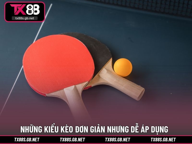 Những kiểu kèo đơn giản nhưng dễ áp dụng
