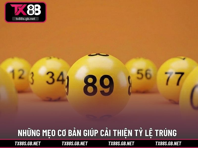 Những mẹo cơ bản giúp cải thiện tỷ lệ trúng