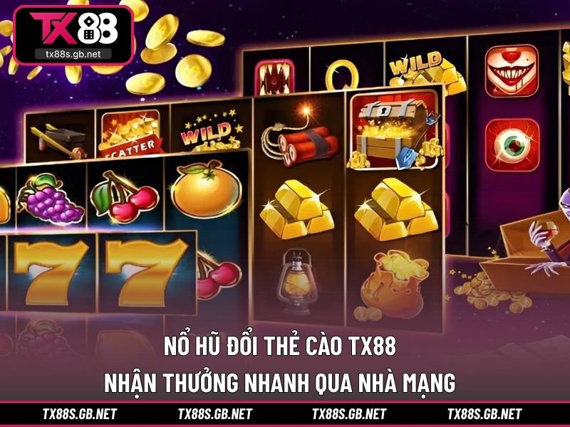 Nổ hũ đổi thẻ cào