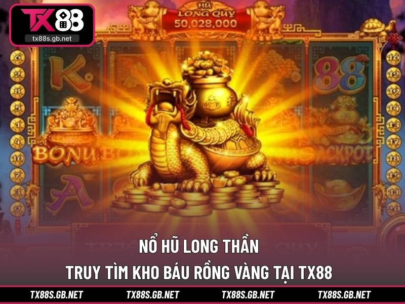 Nổ hũ long thần