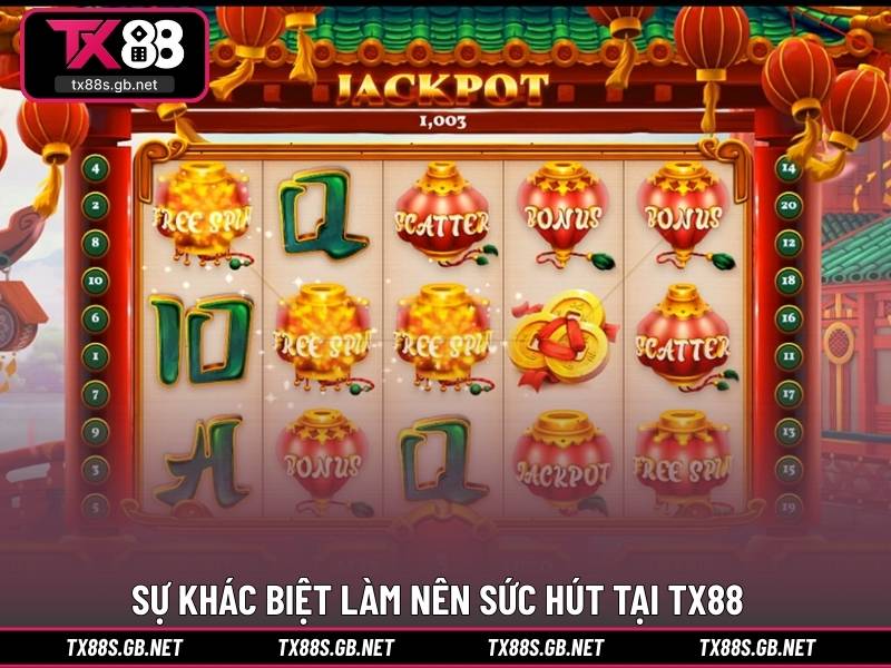 Sự khác biệt làm nên sức hút tại TX88