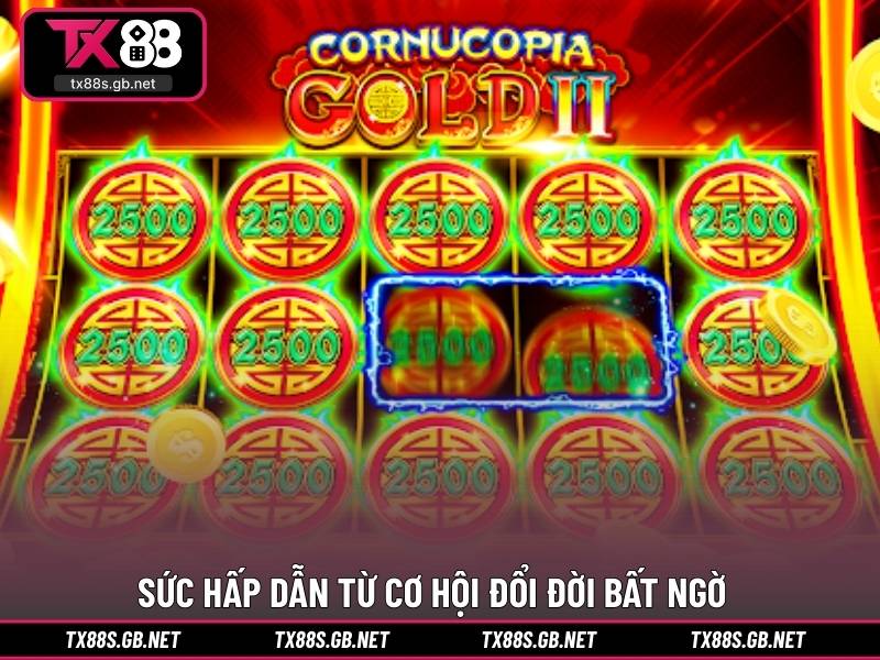 Sức hấp dẫn từ cơ hội đổi đời bất ngờ