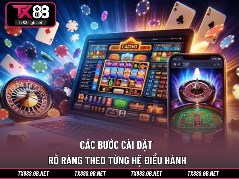 Các bước cài đặt rõ ràng theo từng hệ điều hành